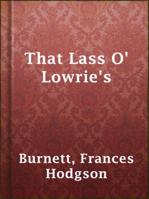 That Lass O' Lowrie's - ebook